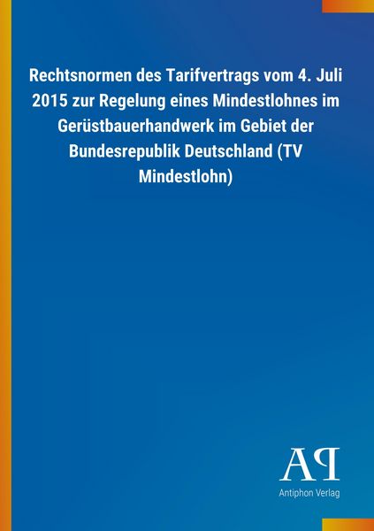 Produktbild: Rechtsnormen des Tarifvertrags vom 4. Juli 2015 zur Regelung