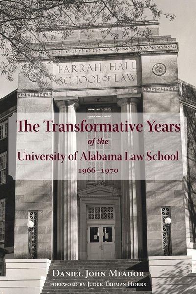 Produktbild: The Transformative Years of the University of Alabama Law School, 1966-1970