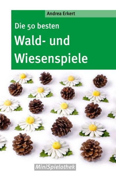 Produktbild: Die 50 besten Wald- und Wiesenspiele