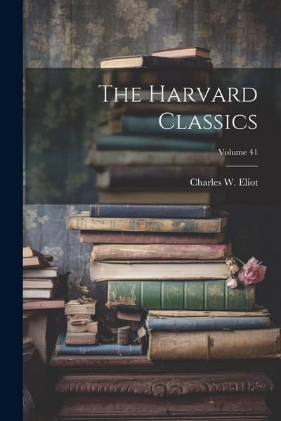 Produktbild: The Harvard Classics; Volume 41