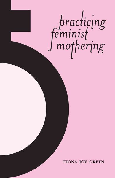 Produktbild: Practicing Feminist Mothering