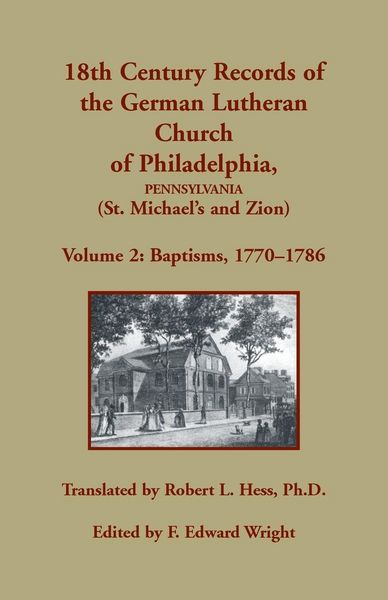 Produktbild: 18th Century Records of the German Lutheran Church of Philadelphia, Pennsylvania (St. Michael's and Zion), Volume 2