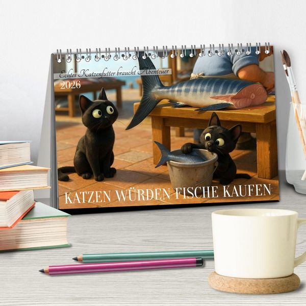 Produktbild: Katzen w&uuml;rden Fische kaufen (Tischkalender 2026 DIN A5 quer), CALVENDO Monatskalender