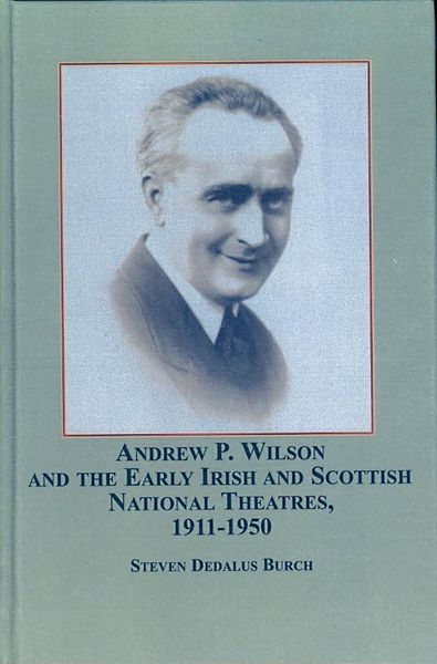 Produktbild: Andrew P. Wilson and the Early Irish and Scottish National Theatres,
