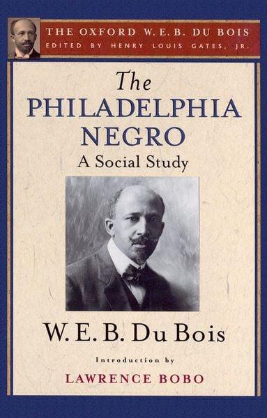 Produktbild: The Philadelphia Negro (The Oxford W. E. B. Du Bois)