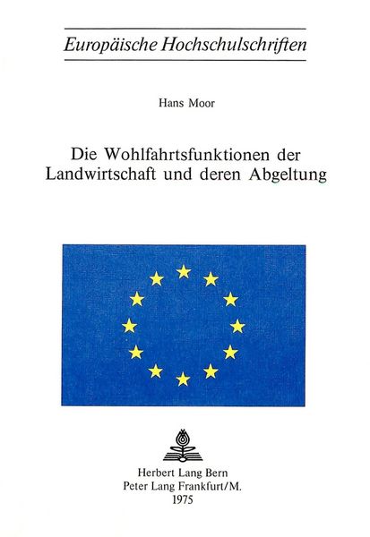 Produktbild: Die Wohlfahrtsfunktionen der Landwirtschaft und deren Abgeltung