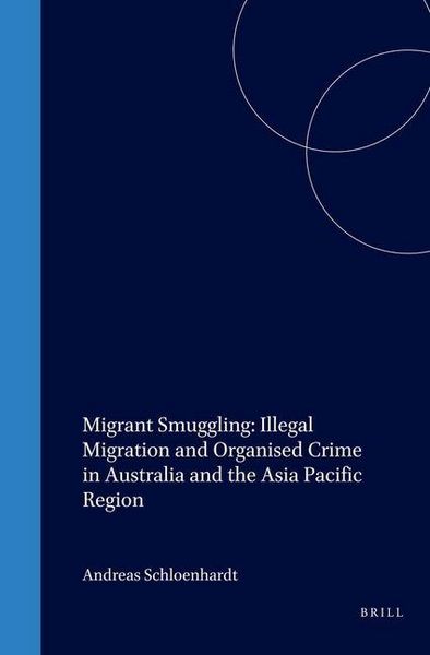 Produktbild: Migrant Smuggling: Illegal Migration and Organised Crime in Australia and the Asia Pacific Region