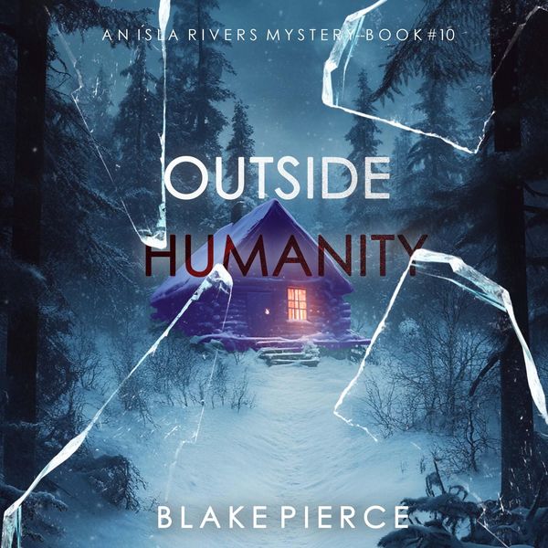 Produktbild: Outside Humanity (An Isla Rivers FBI Suspense Thriller&mdash;Book Ten)
