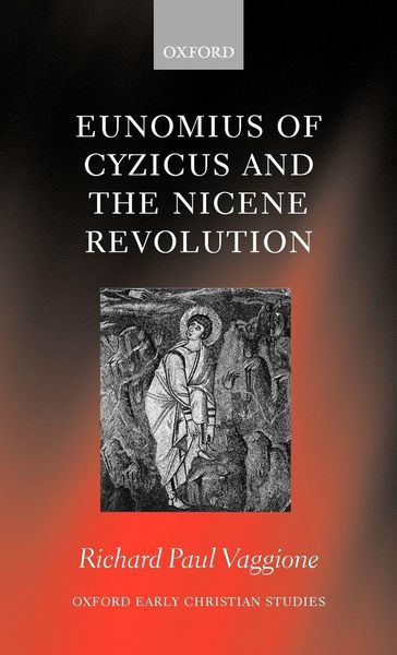 Produktbild: Eunomius of Cyzicus and the Nicene Revolution