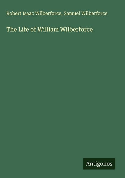 Produktbild: The Life of William Wilberforce