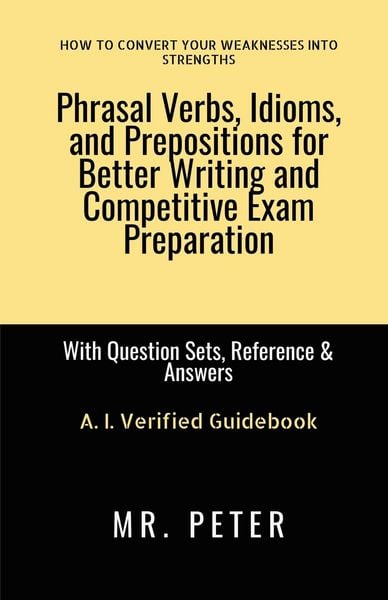 Produktbild: Phrasal Verbs, Idioms, and Prepositions for Better Writing and Competitive Exam Preparation