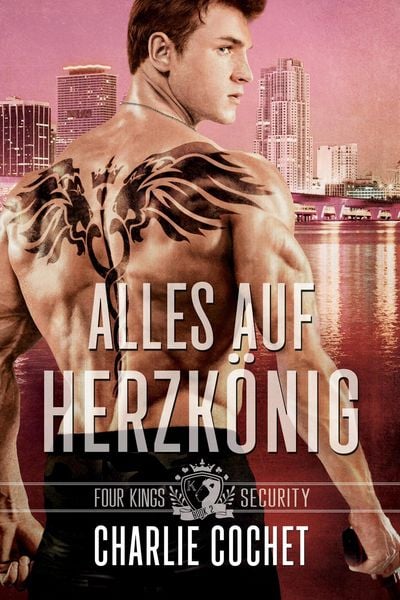 Produktbild: Alles auf Herzk&ouml;nig (Four Kings Security, #2)