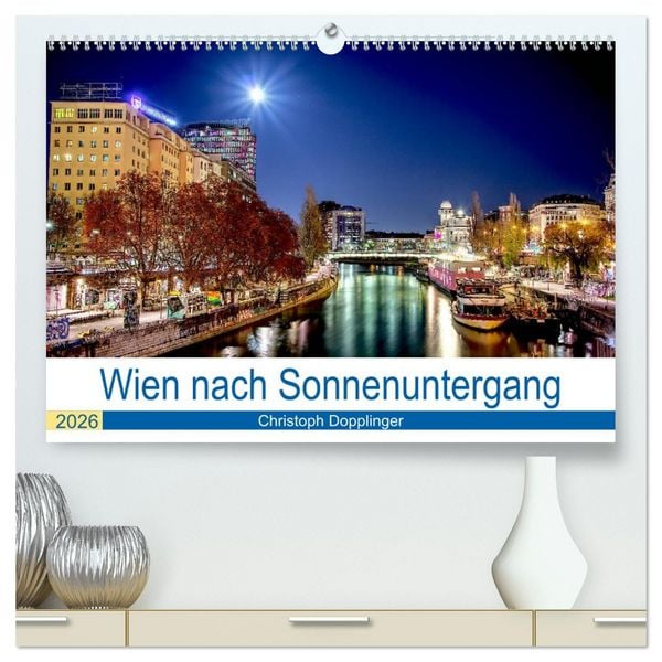 Produktbild: Wien nach Sonnenuntergang (hochwertiger Premium Wandkalender 2026 DIN A2 quer), Kunstdruck in Hochglanz