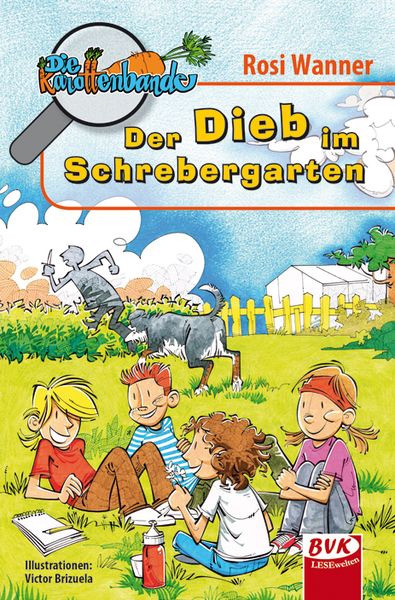Die Karottenbande Band 1, Taschenbuch von Rosi Wanner, BVK Buch Verlag Kempen GmbH