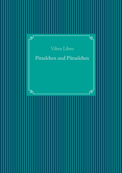 Produktbild: Pitzelchen und P&uuml;tzelchen