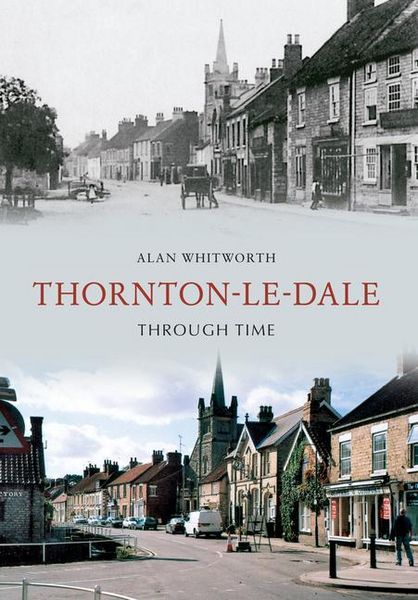 Produktbild: Thornton-Le-Dale Through Time