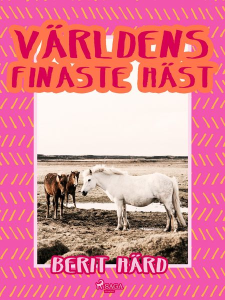 Produktbild: V&auml;rldens finaste h&auml;st