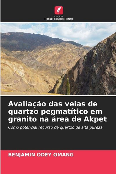 Produktbild: Avalia&ccedil;&atilde;o das veias de quartzo pegmat&iacute;tico em granito na &aacute;rea de Akpet