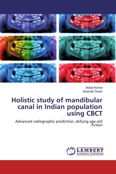 Produktbild: Holistic study of mandibular canal in Indian population using CBCT