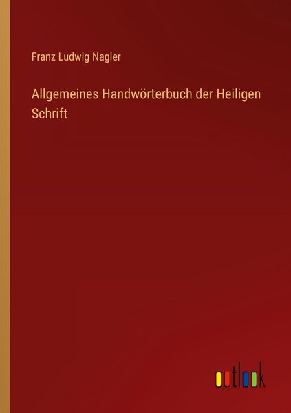 Produktbild: Allgemeines Handw&ouml;rterbuch der Heiligen Schrift