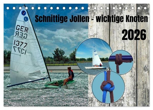 Produktbild: Schnittige Jollen - wichtige Knoten (Tischkalender 2026 DIN A5 quer), CALVENDO Monatskalender