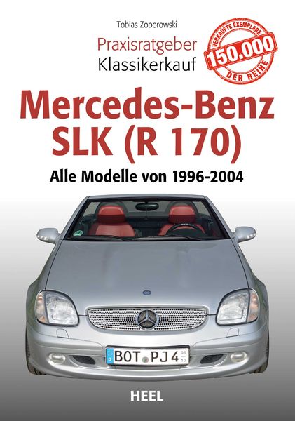 Praxisratgeber Klassikerkauf Mercedes-Benz SLK (R 170)' von 'Tobias  Zoporowski' - Buch - '978-3-95843-696-1