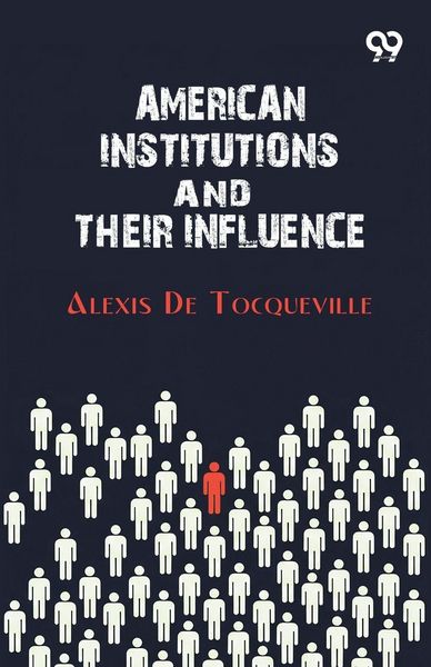 Produktbild: American Institutions And Their Influence
