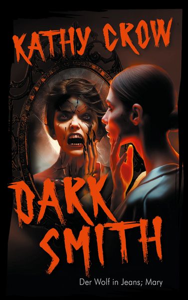 Dark Smith, Taschenbuch von Kathy Crow, BoD – Books on Demand, 9783759700278