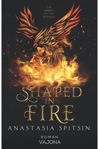 Produktbild: Shaped In Fire: The Embers Of The Phoenix