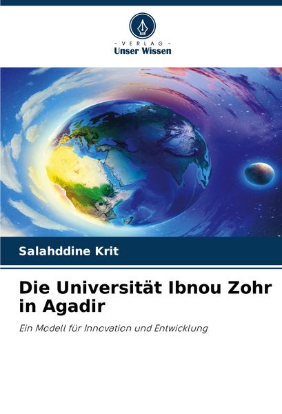 Die Universität Ibnou Zohr in Agadir, Taschenbuch von Salahddine Krit, Verlag Unser Wissen, 9786208757465