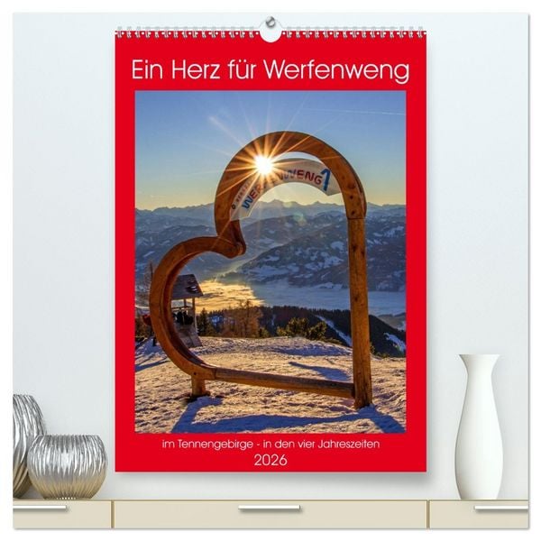 Ein Herz für Werfenweng (hochwertiger Premium Wandkalender 2026 DIN A2 hoch), Kunstdruck in Hochglanz