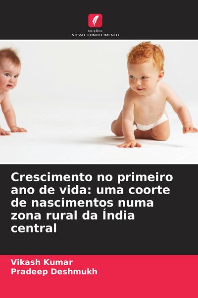 Produktbild: Crescimento no primeiro ano de vida: uma coorte de nascimentos numa zona rural da &Iacute;ndia central