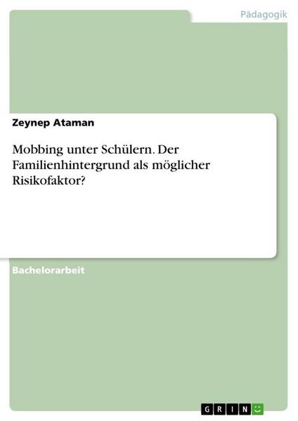 Produktbild: Mobbing unter Sch&uuml;lern. Der Familienhintergrund als m&ouml;glicher Risikofaktor?