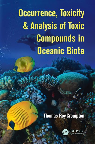 Produktbild: Occurrence, Toxicity & Analysis of Toxic Compounds in Oceanic Biota