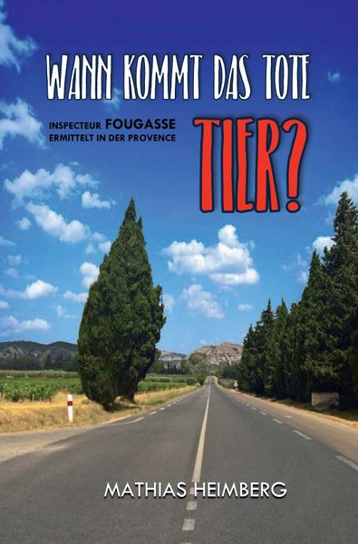 Wann kommt das tote Tier?, Taschenbuch von Mathias Heimberg, Epubli, 9783746725857