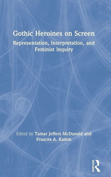 Produktbild: Gothic Heroines on Screen