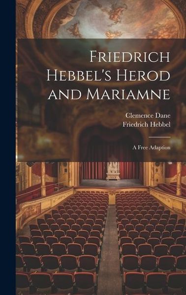 Produktbild: Friedrich Hebbel's Herod and Mariamne; a Free Adaption