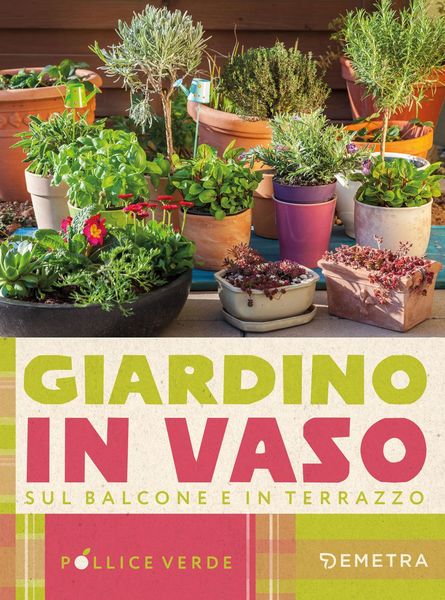 Produktbild: Giardino in vaso sul balcone e terrazzo