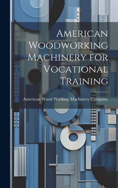 Produktbild: American Woodworking Machinery for Vocational Training