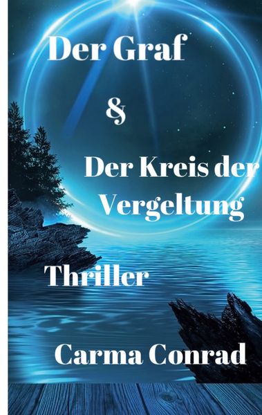 Der Graf & Der Kreis der Vergeltung, Taschenbuch von Carma Conrad, BoD – Books on Demand, 9783759768919