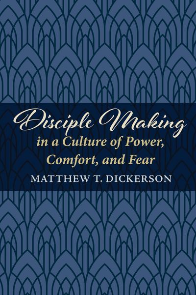 Produktbild: Disciple Making in a Culture of Power, Comfort, and Fear