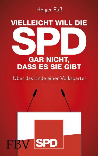 Produktbild: Vielleicht will die SPD gar nicht, dass es sie gibt
