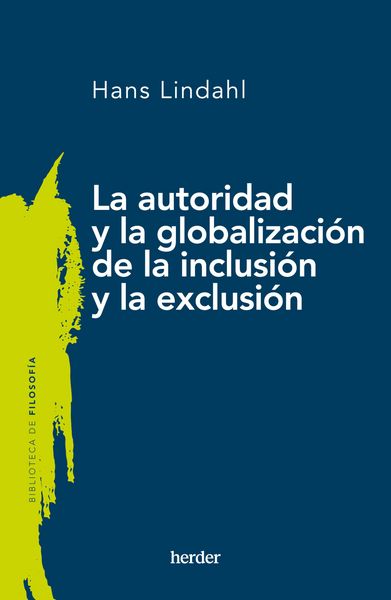 Produktbild: La autoridad y la globalizaci&oacute;n de la inclusi&oacute;n y la exclusi&oacute;n