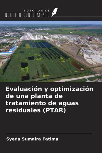 Produktbild: Evaluaci&oacute;n y optimizaci&oacute;n de una planta de tratamiento de aguas residuales (PTAR)