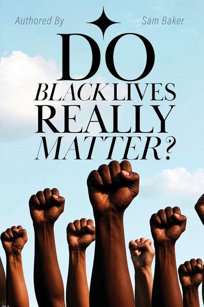 Produktbild: Do Black Lives Really Matter?