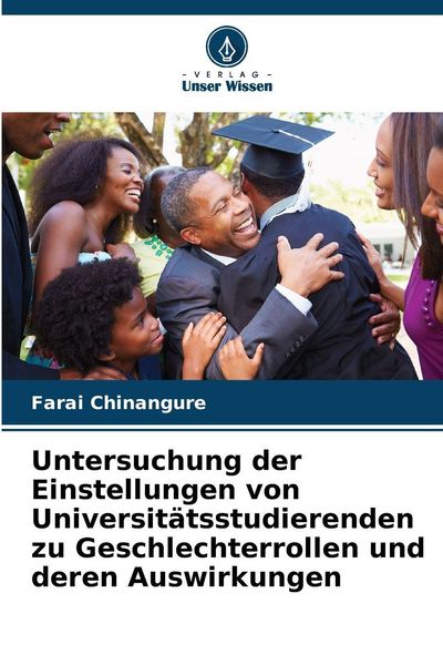 Produktbild: Untersuchung der Einstellungen von Universit&auml;tsstudierenden zu Geschlechterrollen und deren Auswirkungen