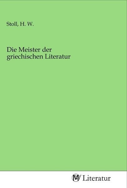 Produktbild: Die Meister der griechischen Literatur