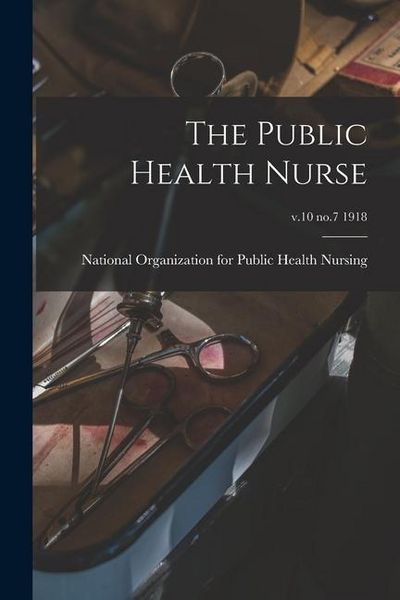 Produktbild: The Public Health Nurse; v.10 no.7 1918