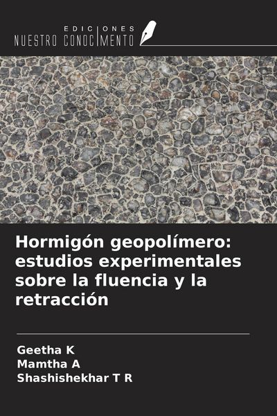 Produktbild: Hormig&oacute;n geopol&iacute;mero: estudios experimentales sobre la fluencia y la retracci&oacute;n