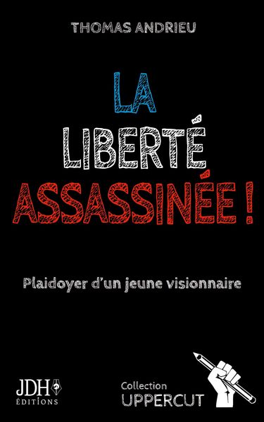 Produktbild: La libert&eacute; assassin&eacute;e !